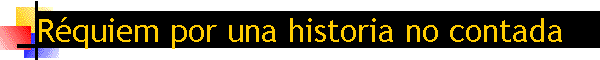 R�quiem por una historia no contada